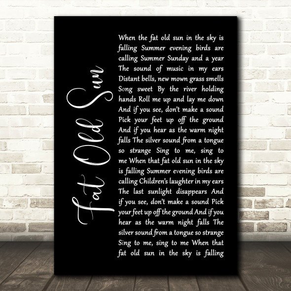 Pink Floyd Fat Old Sun Black Script Song Lyric Quote Print
