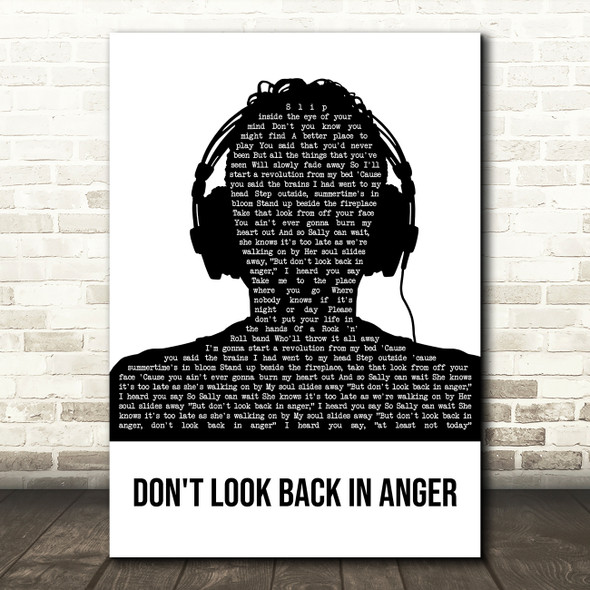 Oasis Don't Look Back In Anger Black & White Man Headphones Song Lyric Music Art Print