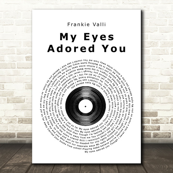 Frankie Valli My Eyes Adored You Vinyl Record Song Lyric Quote Print