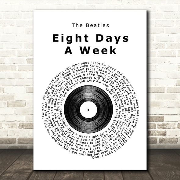 The Beatles Eight Days A Week Vinyl Record Song Lyric Quote Print