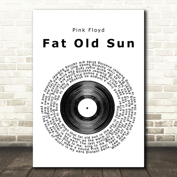 Pink Floyd Fat Old Sun Vinyl Record Song Lyric Quote Print