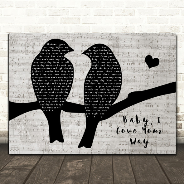 Peter Frampton Baby, I Love Your Way Lovebirds Music Script Song Lyric Music Art Print