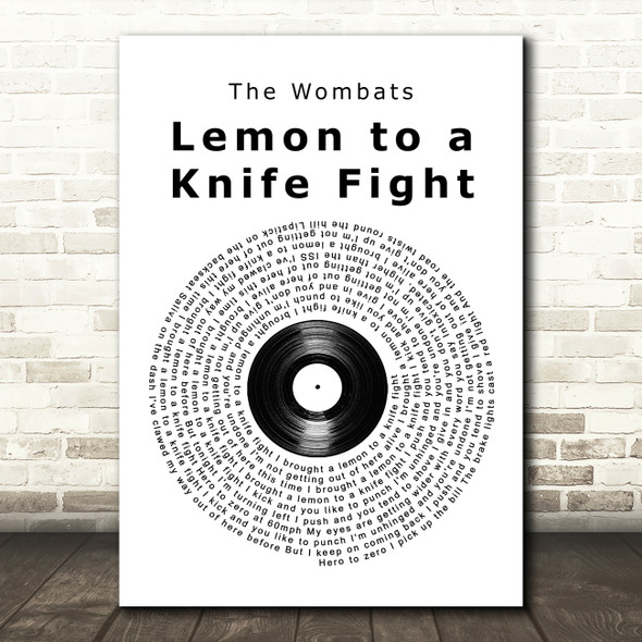 The Wombats Lemon to a Knife Fight Vinyl Record Song Lyric Art Print