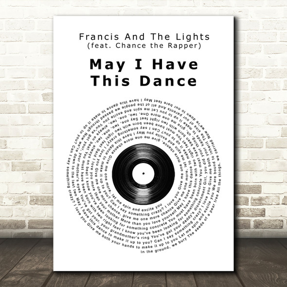 Francis And The Lights (feat. Chance the Rapper) May I Have This Dance Vinyl Record Song Lyric Art Print