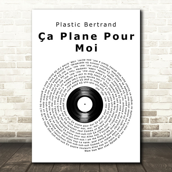 Plastic Bertrand Ça Plane Pour Moi Vinyl Record Song Lyric Art Print