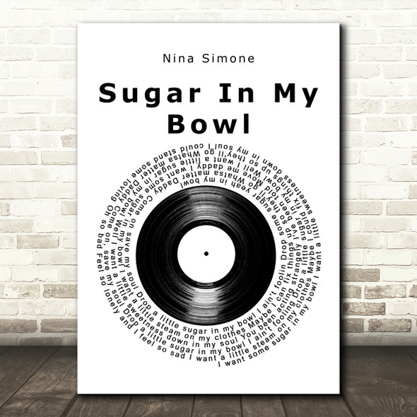 Nina Simone Sugar In My Bowl Vinyl Record Song Lyric Art Print