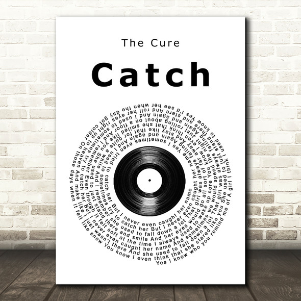 The Cure Catch Vinyl Record Song Lyric Art Print