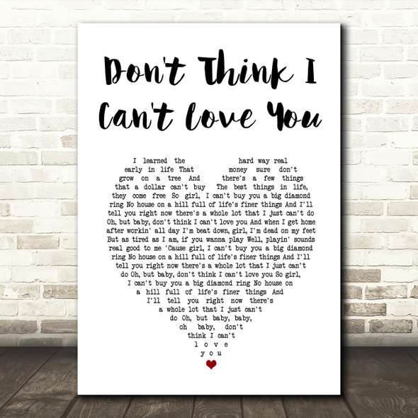 Jake Owen Don't Think I Can't Love You White Heart Song Lyric Art Print