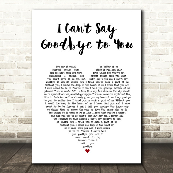 Helen Reddy I Can't Say Goodbye to You White Heart Song Lyric Art Print