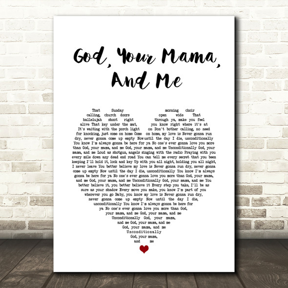 Florida Georgia Line God, Your Mama, And Me White Heart Song Lyric Art Print