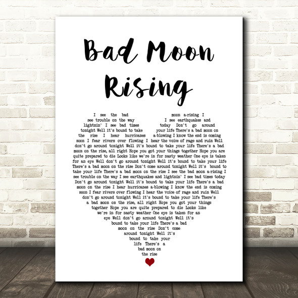 Creedence Clearwater Revival Bad Moon Rising White Heart Song Lyric Art Print