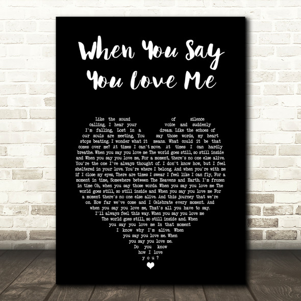 Josh Groban When You Say You Love Me Black Heart Song Lyric Art Print