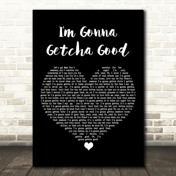 Shania Twain I'm Gonna Getcha Good Black Heart Song Lyric Art Print
