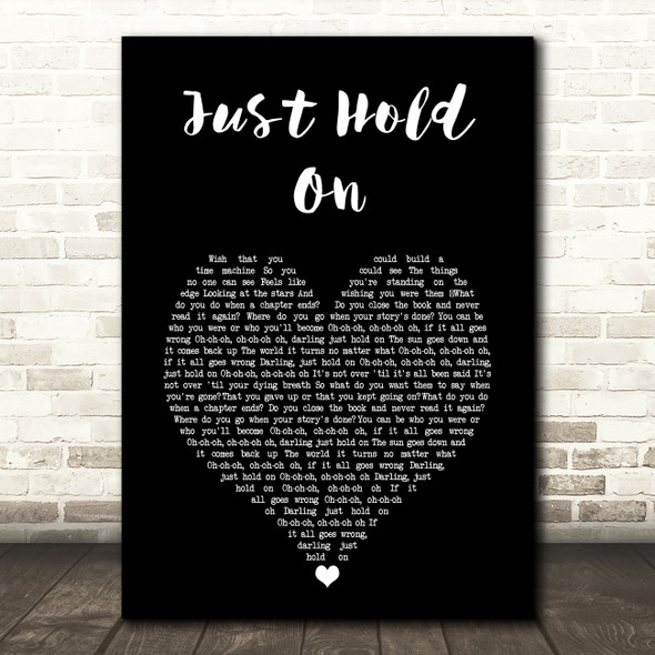 Louis Tomlinson & Steve Aoki Just Hold On Black Heart Song Lyric Art Print