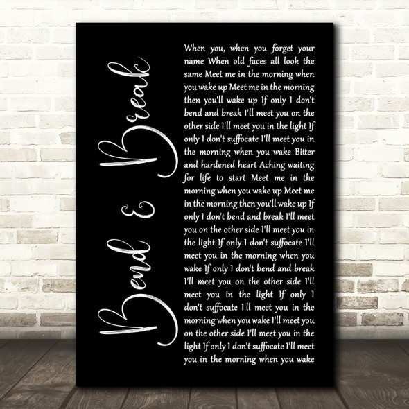 Keane Bend & Break Black Script Song Lyric Art Print