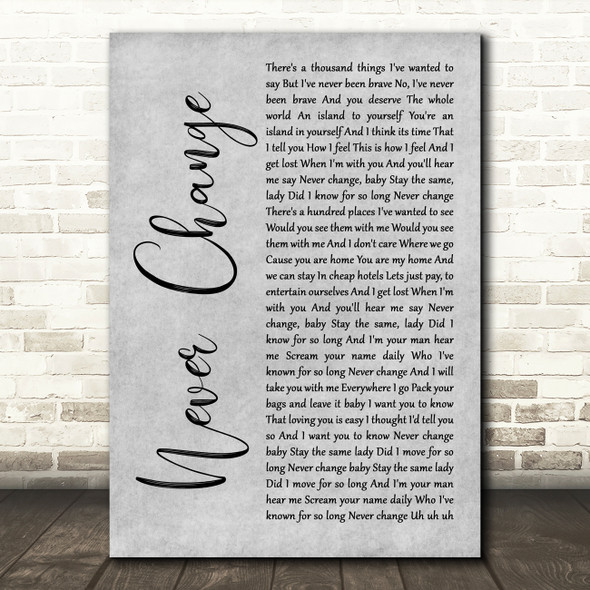 Picture This Never Change Grey Rustic Script Song Lyric Art Print