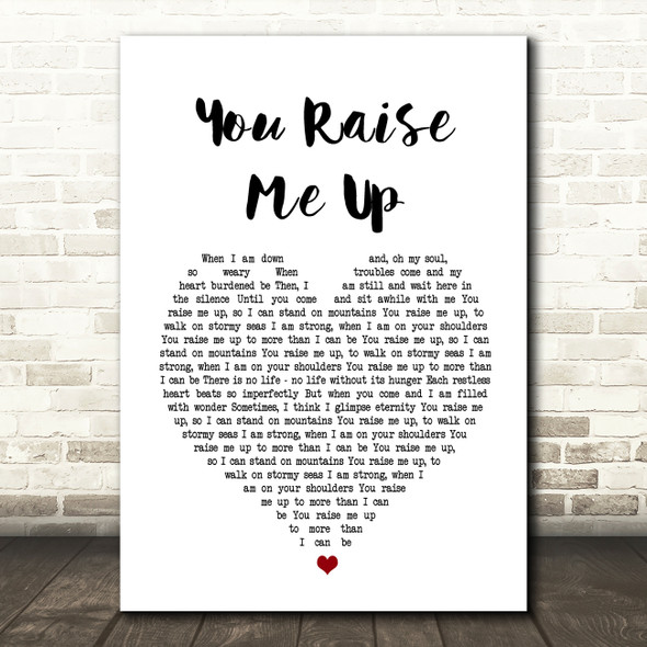 Josh Groban You Raise Me Up Heart Song Lyric Quote Print