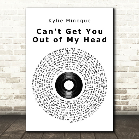 Kylie Minogue Can't Get You Out of My Head Vinyl Record Song Lyric Art Print