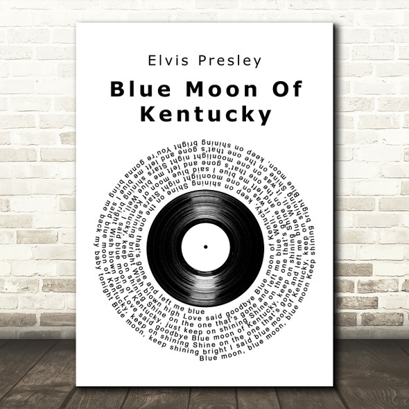 Elvis Presley Blue Moon Of Kentucky Vinyl Record Decorative Wall Art Gift Song Lyric Print