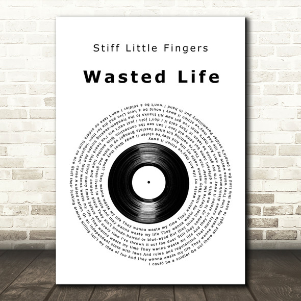 Stiff Little Fingers Wasted Life Vinyl Record Decorative Wall Art Gift Song Lyric Print