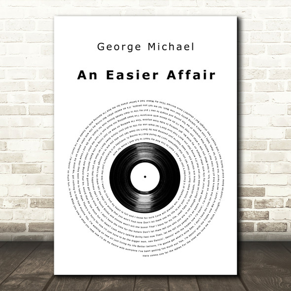 George Michael An Easier Affair Vinyl Record Decorative Wall Art Gift Song Lyric Print