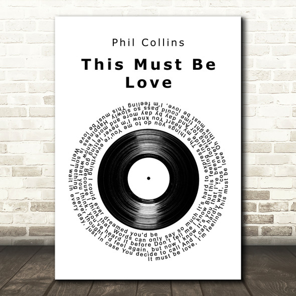Phil Collins This Must Be Love Vinyl Record Decorative Wall Art Gift Song Lyric Print