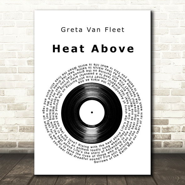 Greta Van Fleet Heat Above Vinyl Record Decorative Wall Art Gift Song Lyric Print