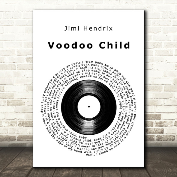 Jimi Hendrix Voodoo Child Vinyl Record Decorative Wall Art Gift Song Lyric Print