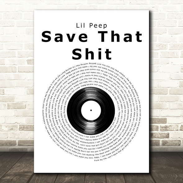 Lil Peep Save That Shit Vinyl Record Decorative Wall Art Gift Song Lyric Print