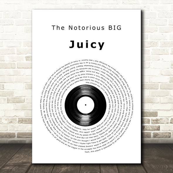 The Notorious BIG Juicy Vinyl Record Decorative Wall Art Gift Song Lyric Print