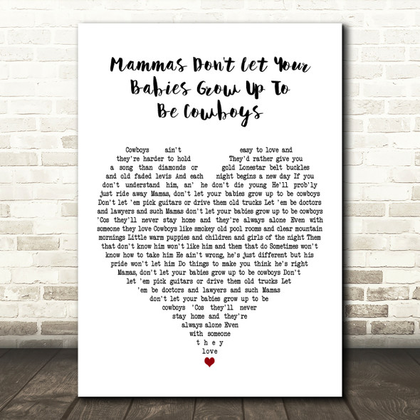 Waylon Jennings & Willie Nelson Mammas Don't Let Your Babies Grow Up To Be Cowboys White Heart Song Lyric Print