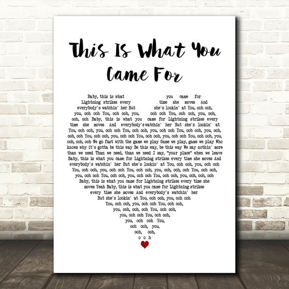 Calvin Harris Featuring Rihanna This Is What You Came For White Heart Wall Art Song Lyric Print