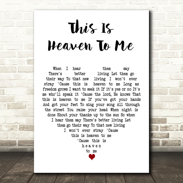 Madeleine Peyroux This Is Heaven To Me White Heart Decorative Wall Art Gift Song Lyric Print