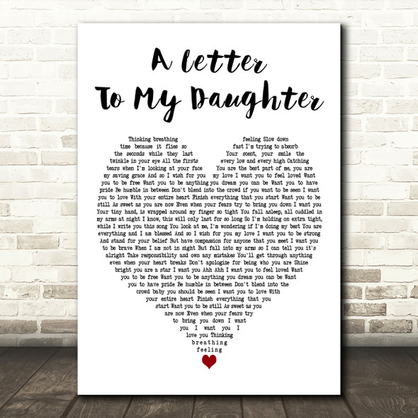 Kerri Brown A Letter to My Daughter White Heart Decorative Wall Art Gift Song Lyric Print