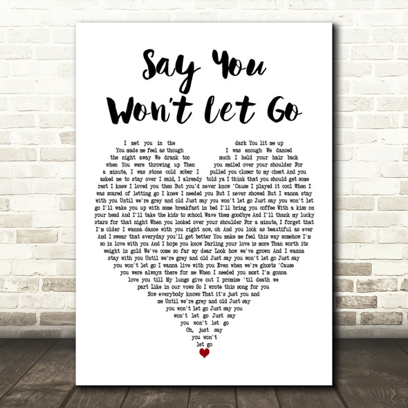 James Arthur Say You Wont Let Go White Heart Decorative Wall Art Gift Song Lyric Print