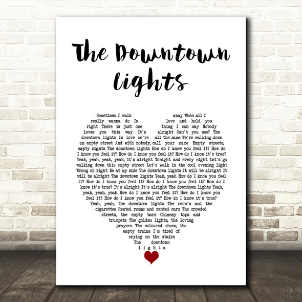 The Blue Nile The Downtown Lights White Heart Decorative Wall Art Gift Song Lyric Print