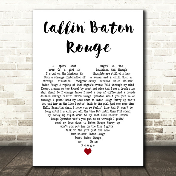 Garth Brooks Callin' Baton Rouge White Heart Decorative Wall Art Gift Song Lyric Print