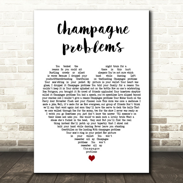 Taylor Swift champagne problems White Heart Decorative Wall Art Gift Song Lyric Print