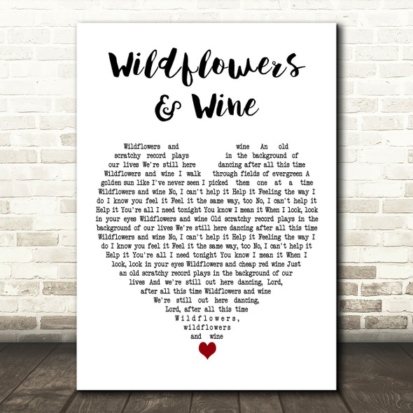 Marcus King Wildflowers & Wine White Heart Decorative Wall Art Gift Song Lyric Print