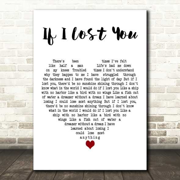 Travis Tritt If I Lost You White Heart Decorative Wall Art Gift Song Lyric Print