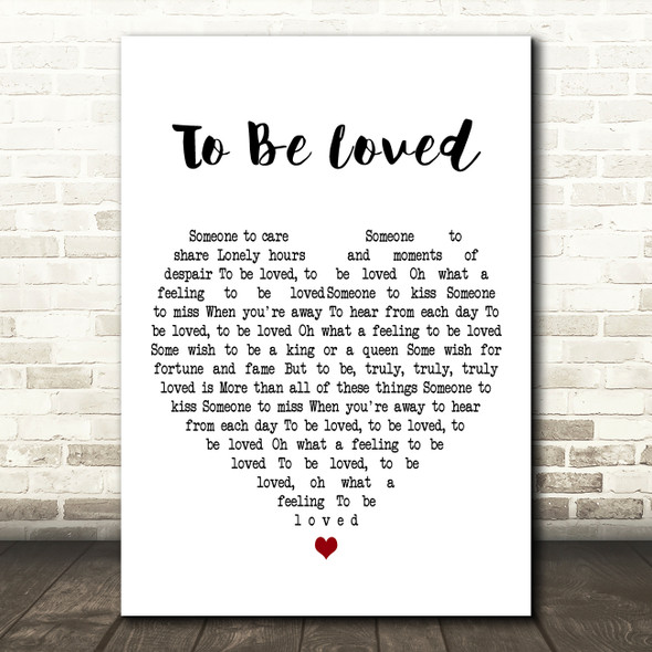 Jackie Wilson To Be Loved White Heart Decorative Wall Art Gift Song Lyric Print