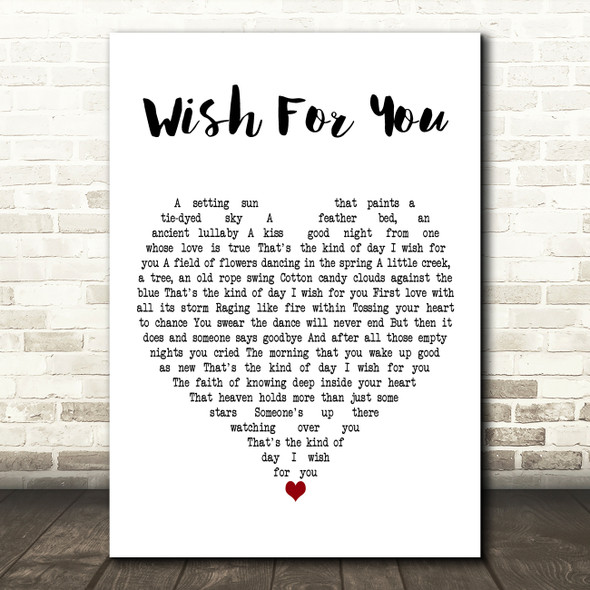 Faith Hill Wish For You White Heart Decorative Wall Art Gift Song Lyric Print