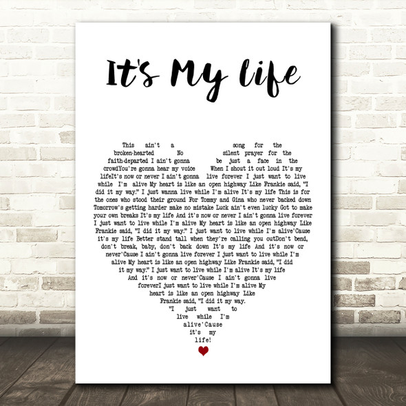 Bon Jovi It's My Life White Heart Decorative Wall Art Gift Song Lyric Print