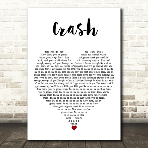 The Primitives Crash White Heart Decorative Wall Art Gift Song Lyric Print