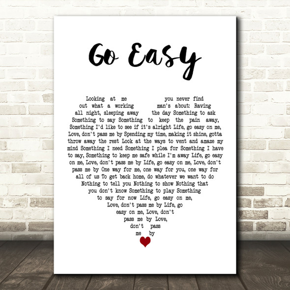 John Martyn Go Easy White Heart Decorative Wall Art Gift Song Lyric Print