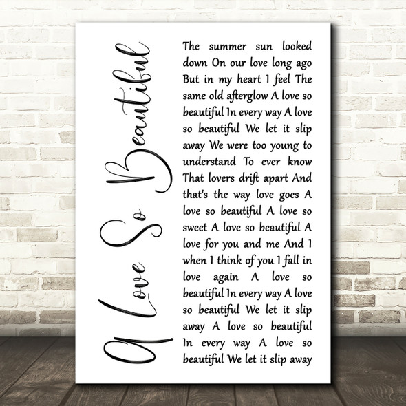 Roy Orbison A Love So Beautiful White Script Decorative Wall Art Gift Song Lyric Print
