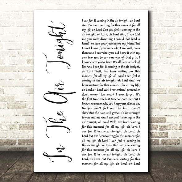 Phil Collins In The Air Tonight White Script Decorative Wall Art Gift Song Lyric Print