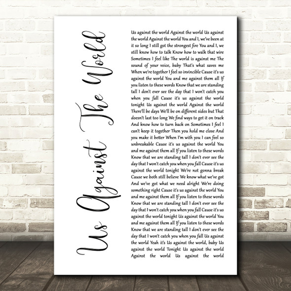 Westlife Us Against The World White Script Decorative Wall Art Gift Song Lyric Print