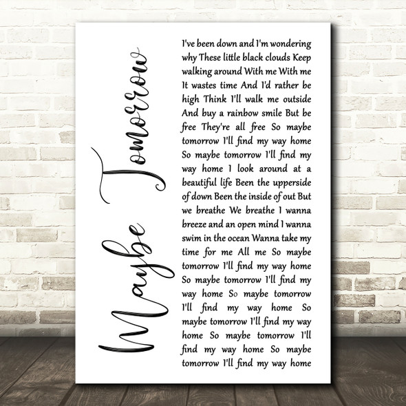 Stereophonics Maybe Tomorrow White Script Decorative Wall Art Gift Song Lyric Print