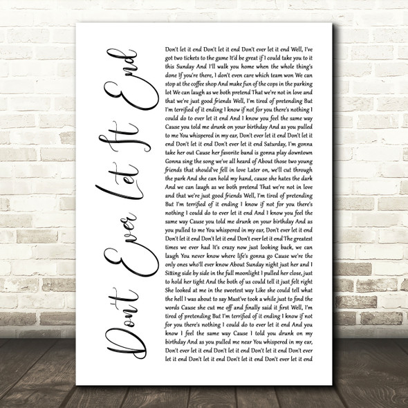 Nickelback Don't Ever Let It End White Script Song Lyric Quote Print